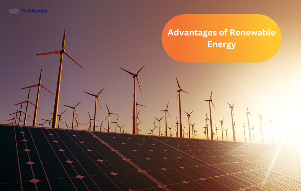 Advantages of Renewable Energy

